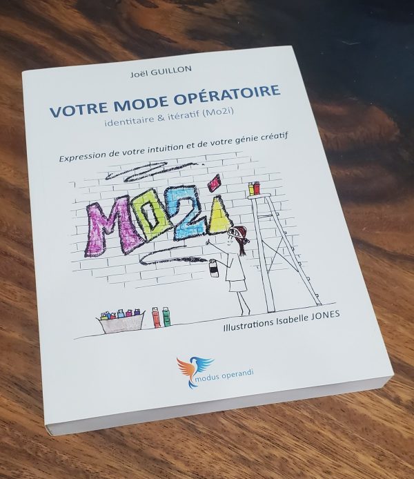 Joel GUILLON - Votre Mode Opératoire Identitaire et Itératif (MO2i)